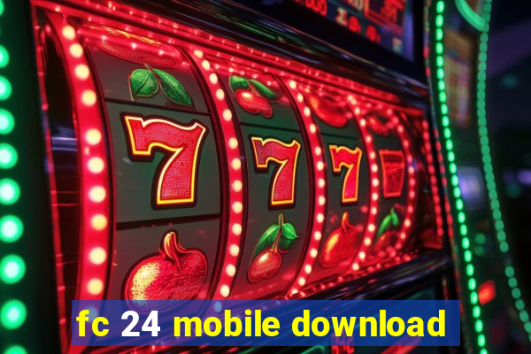 fc 24 mobile download